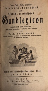 Imm. Joh. Gerh. Schellers lateinisch-deutsches und deutsch-lateinisches Handlexicon